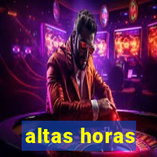 altas horas