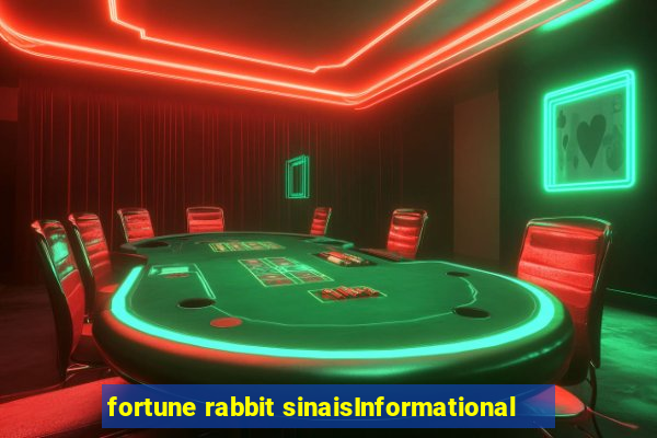 fortune rabbit sinaisInformational