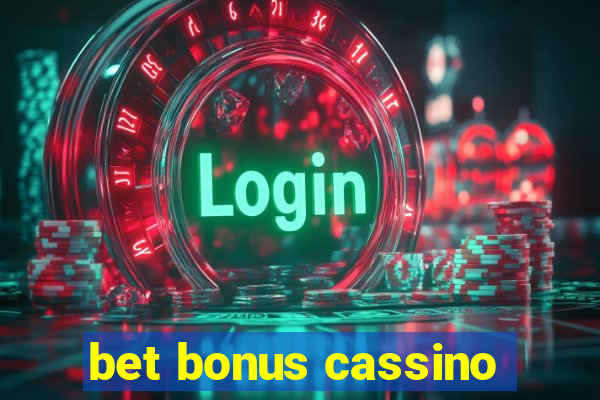 bet bonus cassino