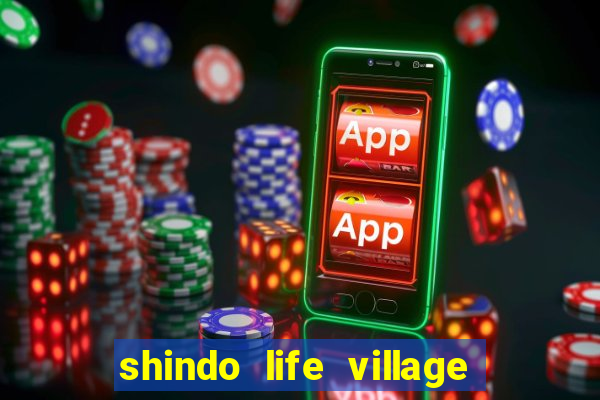 shindo life village blaze private server codes