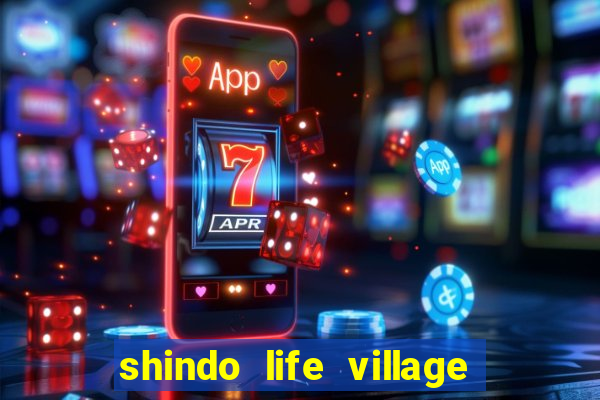 shindo life village blaze private server codes