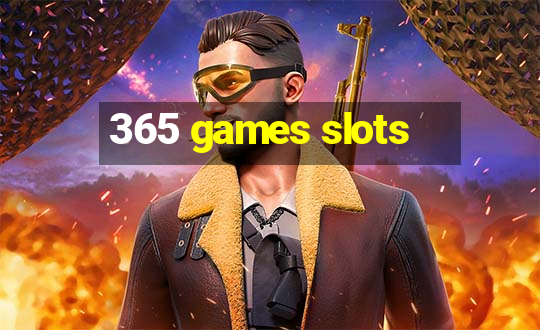 365 games slots