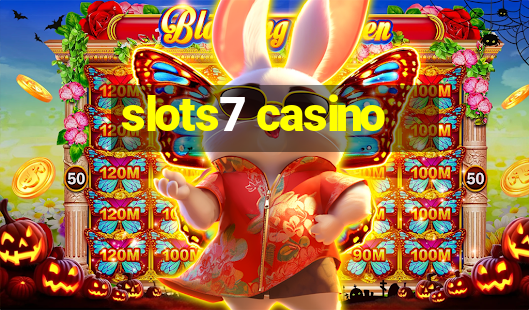 slots7 casino