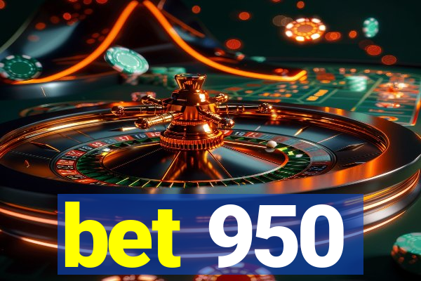 bet 950