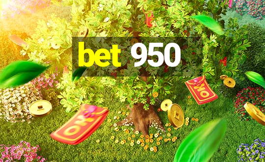 bet 950