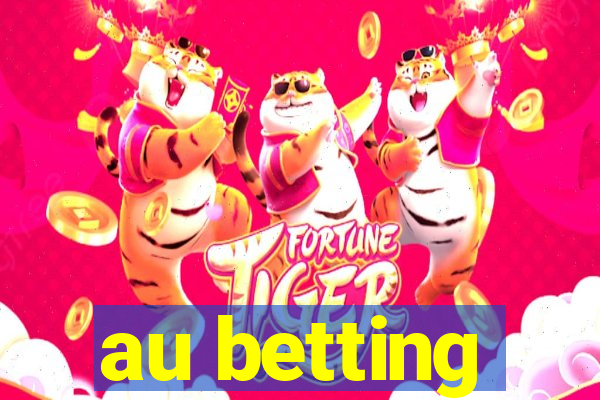 au betting