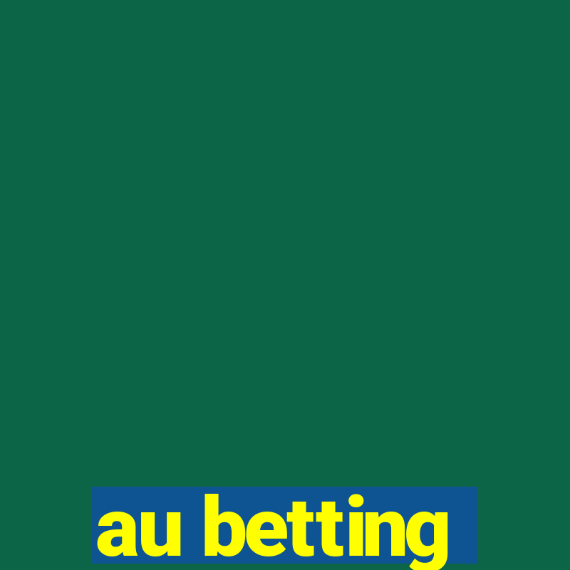 au betting