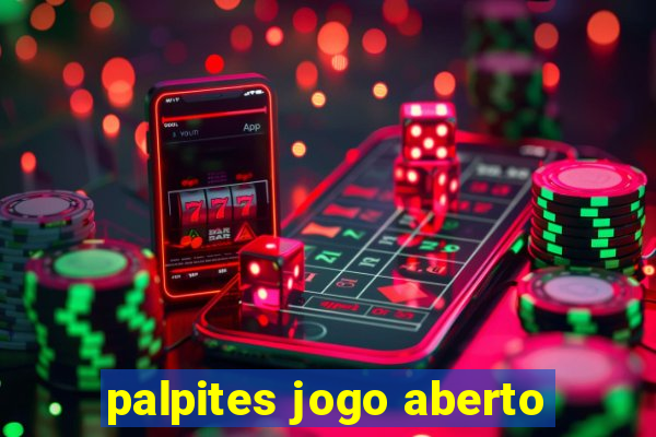 palpites jogo aberto