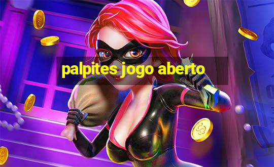 palpites jogo aberto