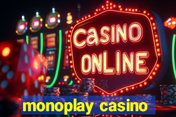 monoplay casino