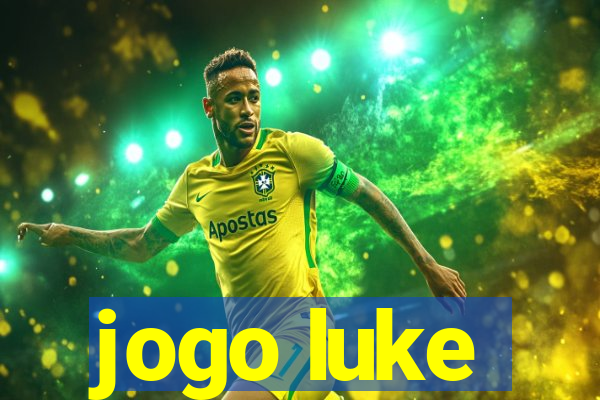 jogo luke