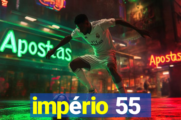 império 55