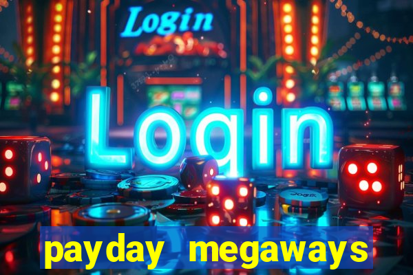 payday megaways slot free play