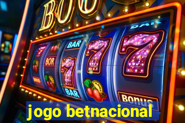 jogo betnacional