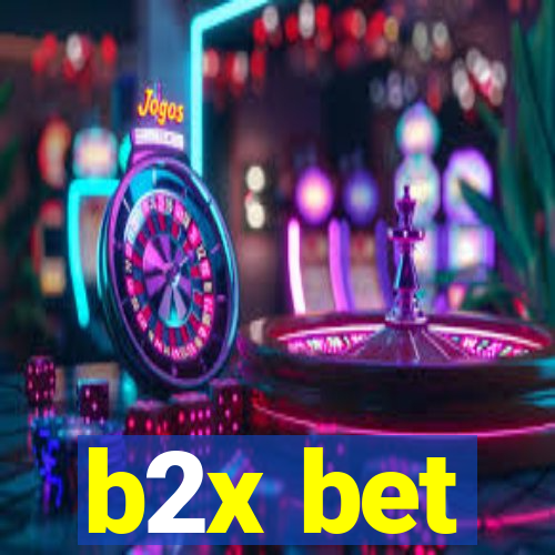 b2x bet