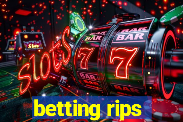 betting rips