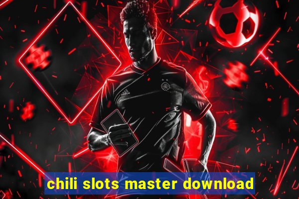 chili slots master download