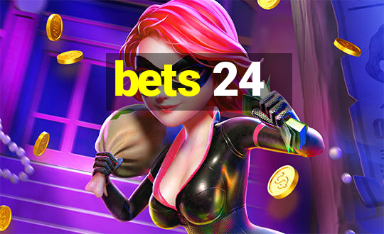 bets 24