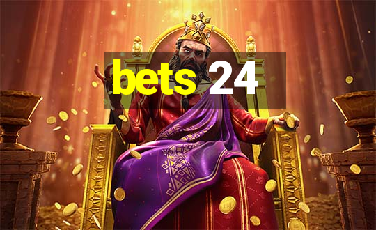 bets 24