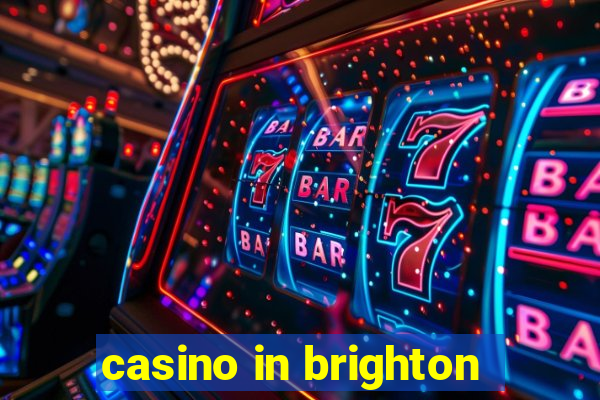 casino in brighton