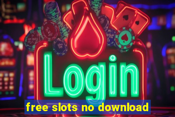 free slots no download