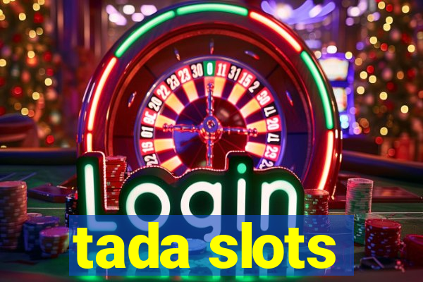 tada slots