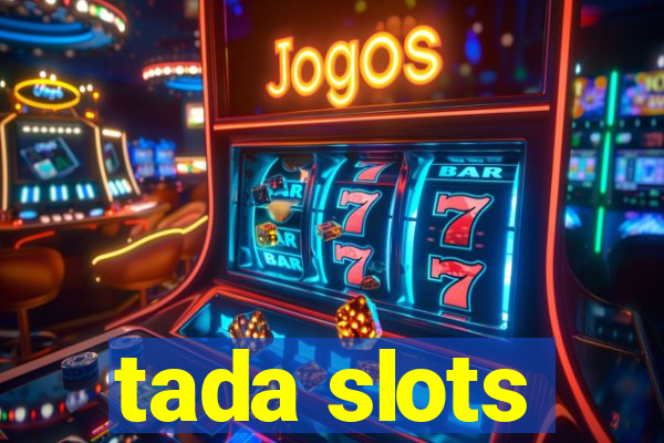 tada slots