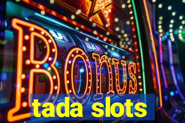 tada slots