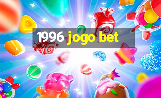 1996 jogo bet