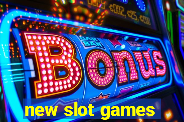 new slot games