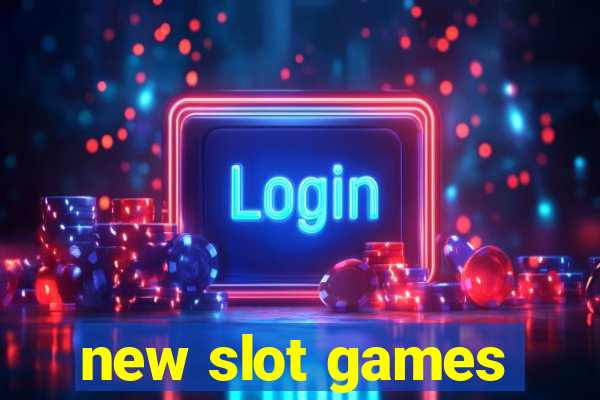 new slot games