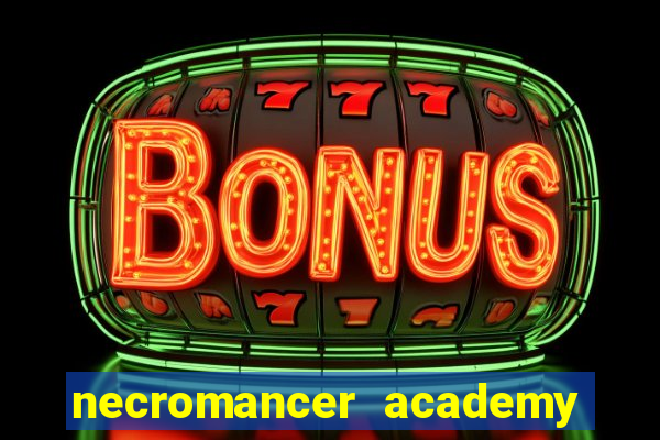 necromancer academy and the genius summoner 52