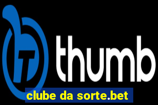 clube da sorte.bet