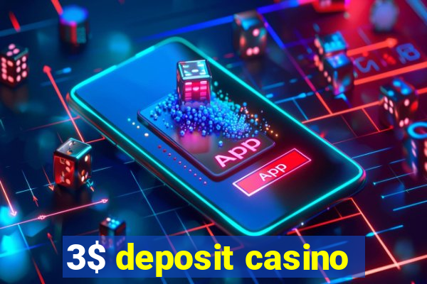 3$ deposit casino