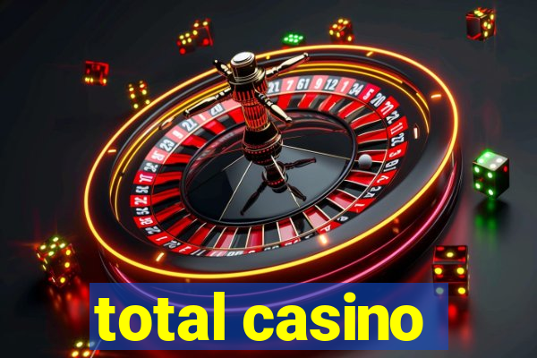 total casino