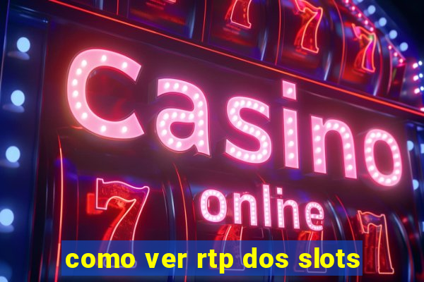 como ver rtp dos slots