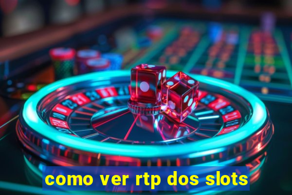 como ver rtp dos slots