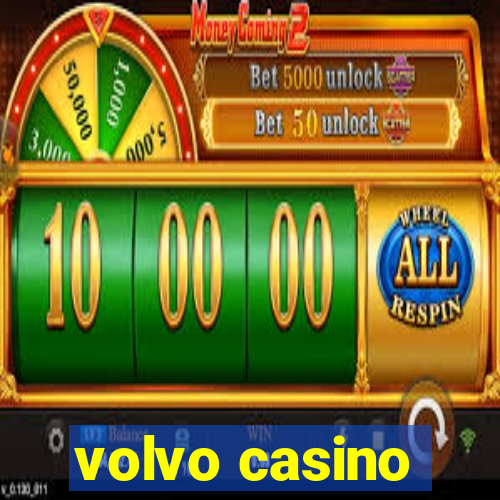 volvo casino