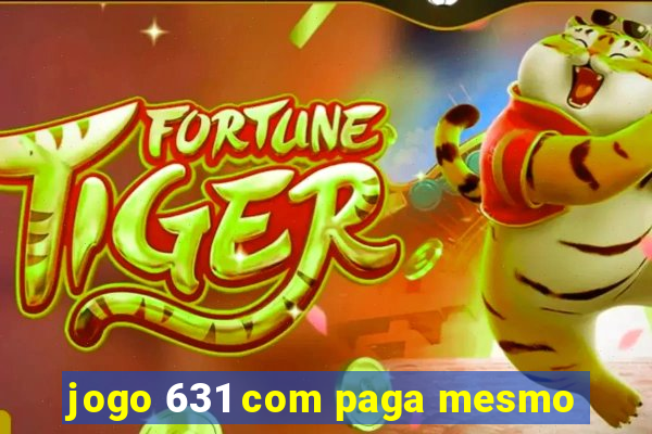 jogo 631 com paga mesmo