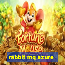 rabbit mq azure