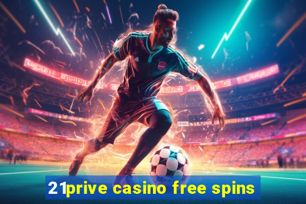 21prive casino free spins