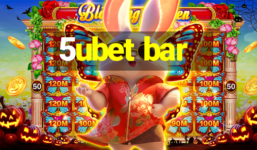 5ubet bar