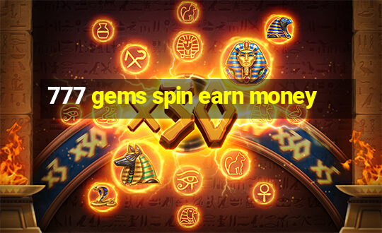 777 gems spin earn money