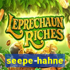 seepe-hahne