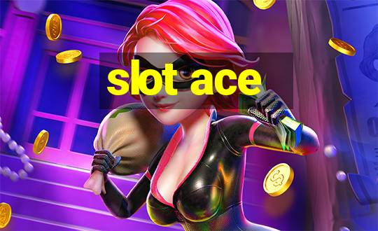 slot ace