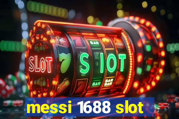 messi 1688 slot