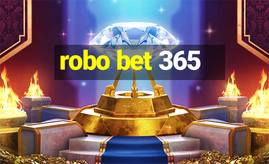 robo bet 365