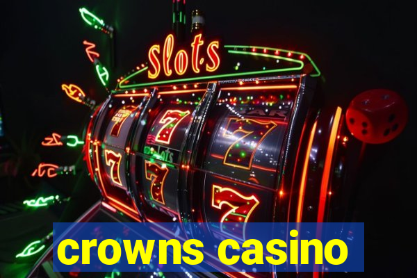 crowns casino