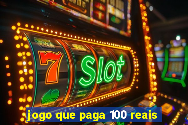 jogo que paga 100 reais