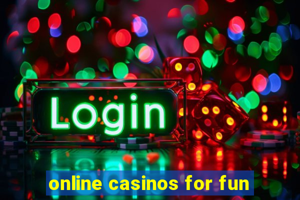 online casinos for fun